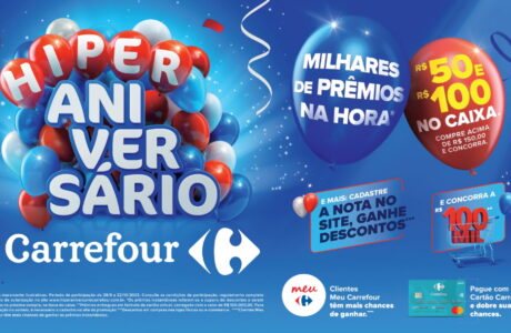 Carrefour lança campanha de aniversário com promoções especiais para seus clientes do Sudeste