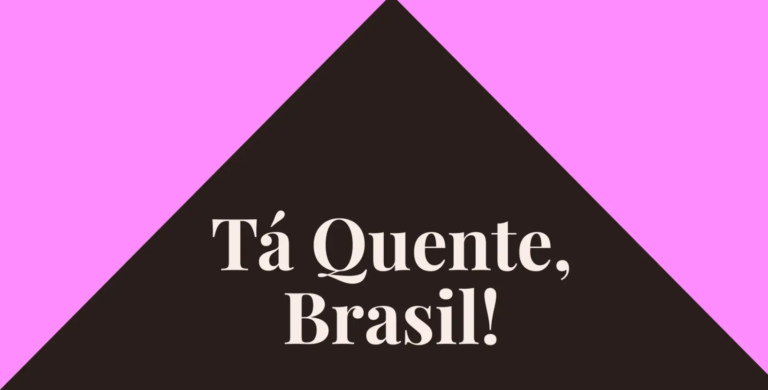 estudo - ta quente brasil