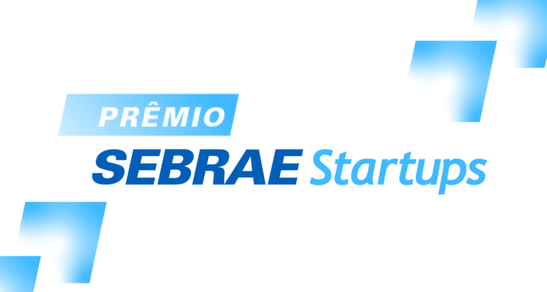 Lançada a 1ª edição do Prêmio Sebrae Startups, que irá distribuir até R＄ 950 mil para startups de destaque