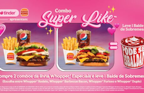Burger King® e Tinder® lançam combos temáticos para o Dia dos Namorados