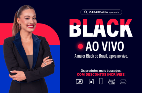 Casas Bahia dá largada na Black Friday com plantões diários ao vivo e descontos inacreditáveis