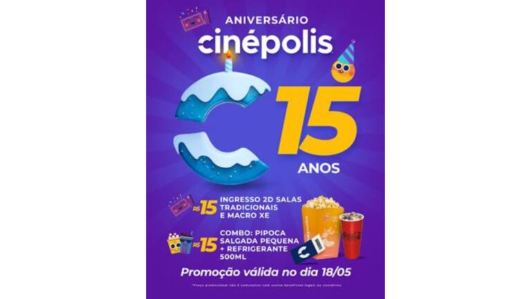 Cinépolis comemora 15 anos no Brasil com promoção imperdível de ingresso e combo neste domingo