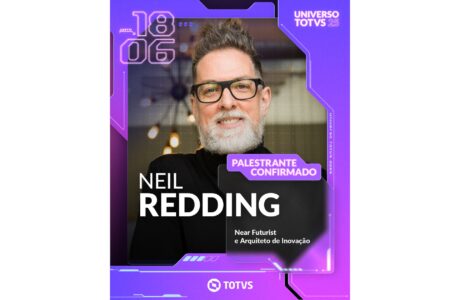 Near Futurist e arquiteto de inovação, Neil Redding sobe ao palco principal do Universo TOTVS em São Paulo
