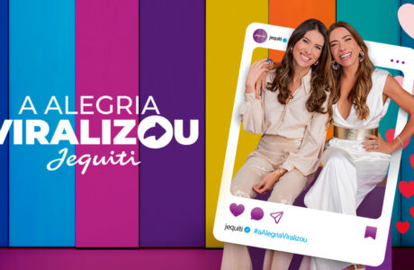 A Jequiti reforça seu posicionamento de marca com Patricia Abravanel e Rebeca Abravanel como embaixadoras