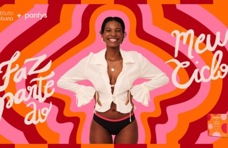 Instituto Natura e Pantys lançam calcinha absorvente exclusiva e ampliam debate sobre autonomia menstrual