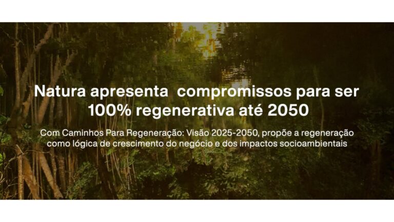 Natura anuncia que será um negócio regenerativo até 2050