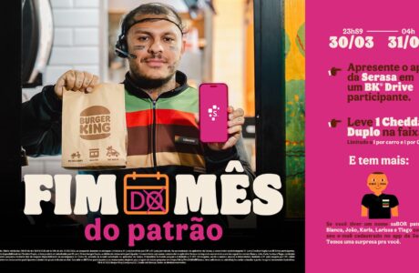 Burger King® e Serasa se unem em ação para o “Fim de Mês do Patrão”