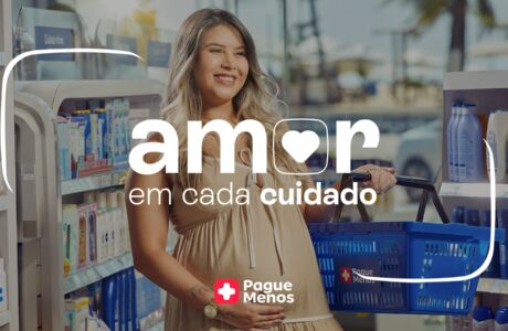 Pague Menos lança campanha “Amor em cada cuidado” e promove ações no mês da saúde