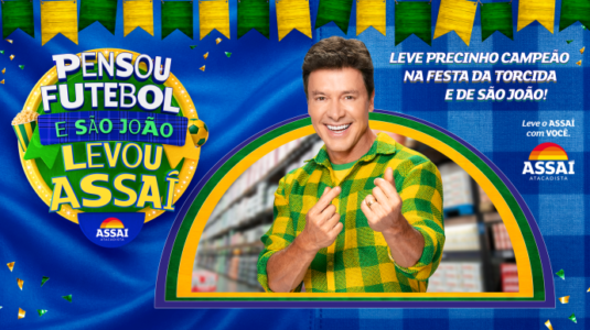 Assaí une futebol e São João em nova campanha com foco em economia e brasilidade