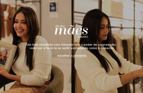 Como a AMARO conecta storytelling e venda em nova campanha do Dia das Mães