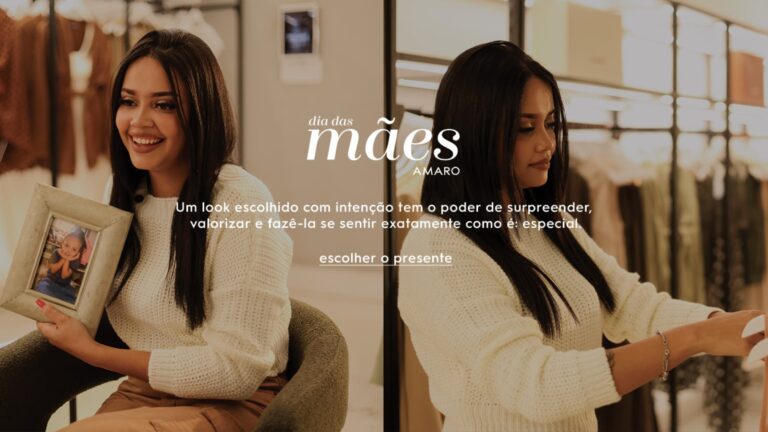 Como a AMARO conecta storytelling e venda em nova campanha do Dia das Mães