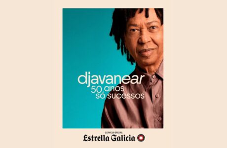Estrella Galicia reforça posicionamento como cerveja oficial de grandes nomes da música brasileira e integra turnê Djavanear 50 anos. Só Sucessos