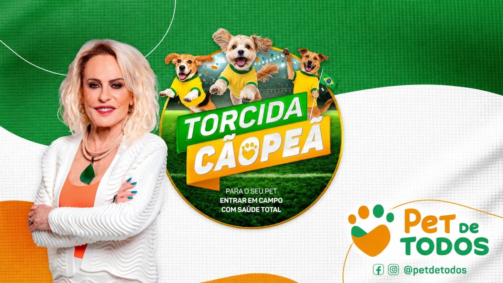 Ana Maria Braga estreia campanha ‘Torcida CãoPeã’, da Pet de TODOS