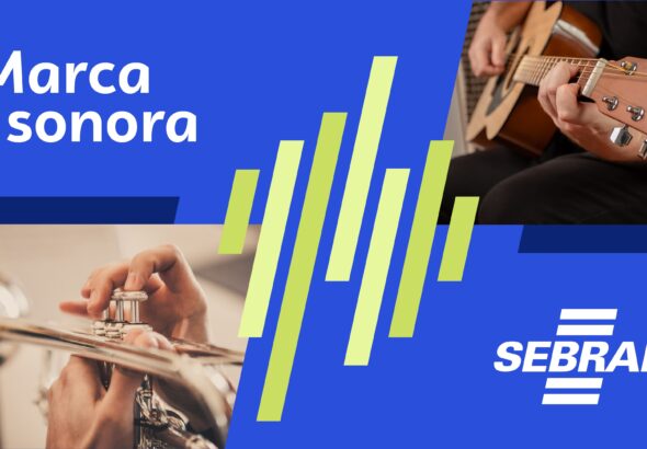 Sebrae aposta em Sound Branding para fortalecer conexão com público (1)