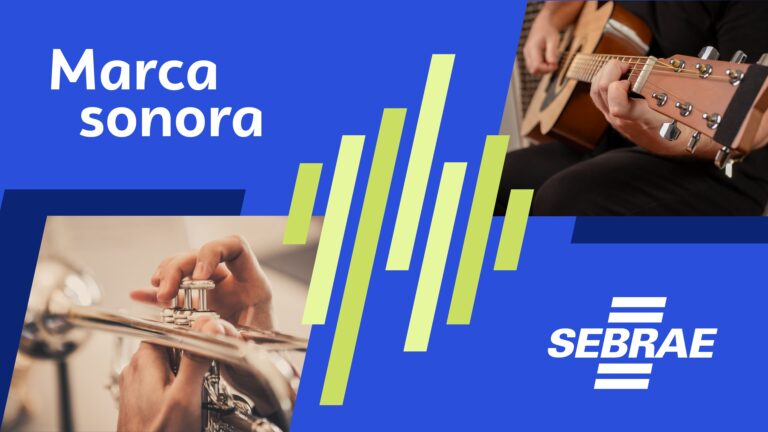 Sebrae aposta em Sound Branding para fortalecer conexão com público (1)